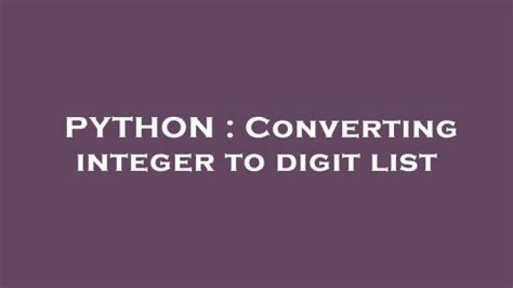 Converting integer to digit list