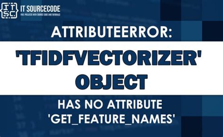 CountVectorizer' object has no attribute 'get_feature_names_out'