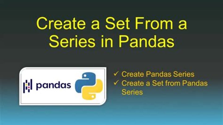 Create a set from a series in pandas