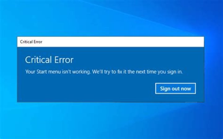 Critical Error - Your Start menu isn't working. We'll try to fix it the next time you sign in