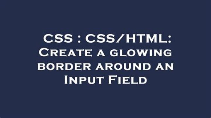 CSS/HTML: Create a glowing border around an Input Field