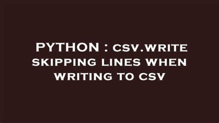 csv.write skipping lines when writing to csv