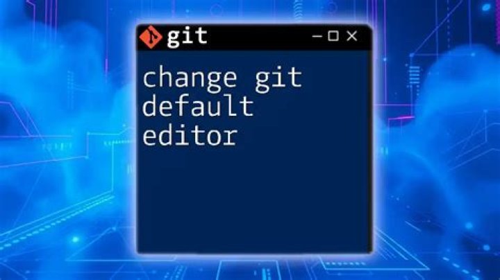 Default editor for git set to nano--how?