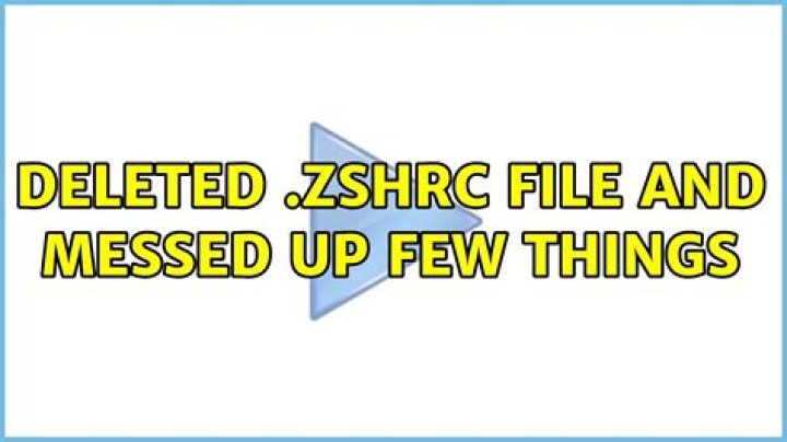 deleted .zshrc file and messed up few things