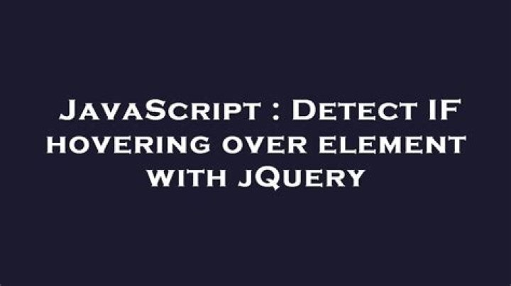Detect IF hovering over element with jQuery