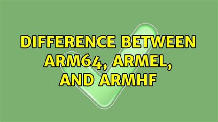 Difference between ARM64, ARMel, and ARMhf