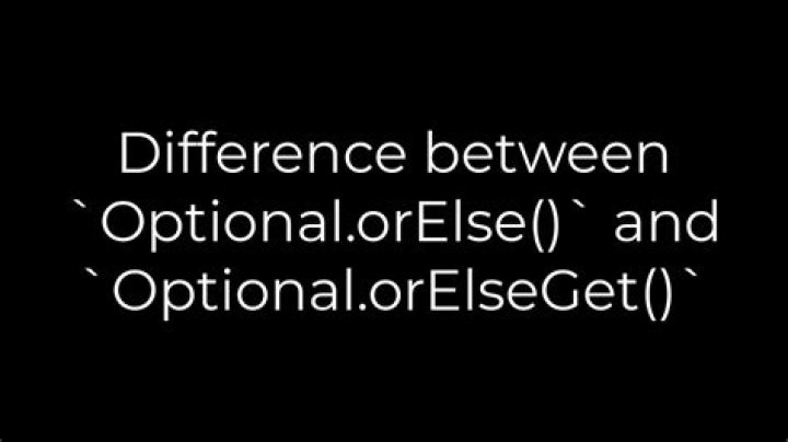 Difference between `Optional.orElse()` and `Optional.orElseGet()`