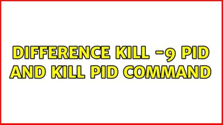 difference kill -9 pid and kill pid command [duplicate]