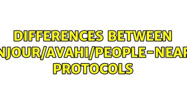 Differences between Bonjour/Avahi/People-Nearby protocols