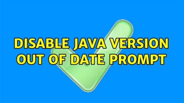Disable Java version out of date prompt