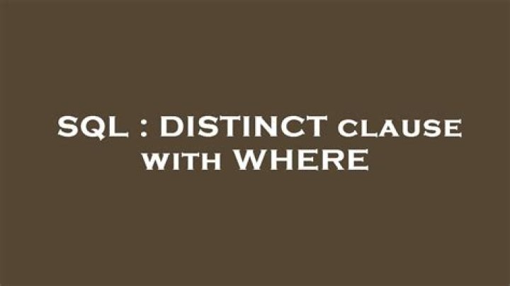 DISTINCT clause with WHERE