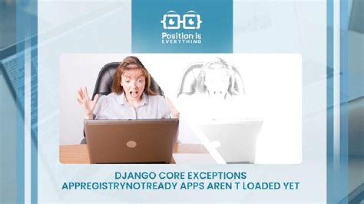 django:django.core.exceptions.AppRegistryNotReady: Apps aren't loaded yet