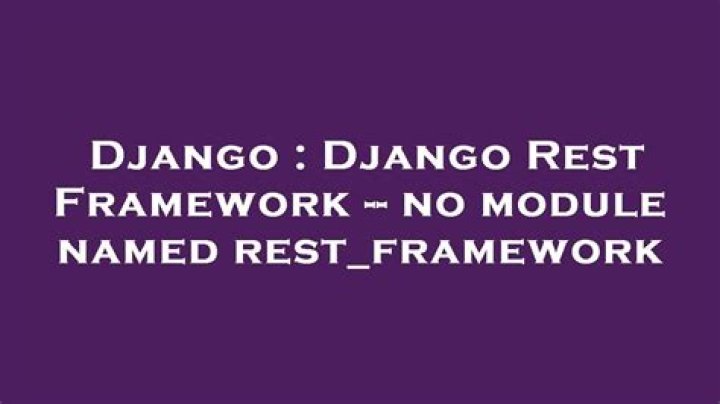 Django Rest Framework -- no module named rest_framework