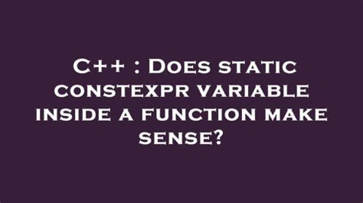 Does static constexpr variable inside a function make sense?