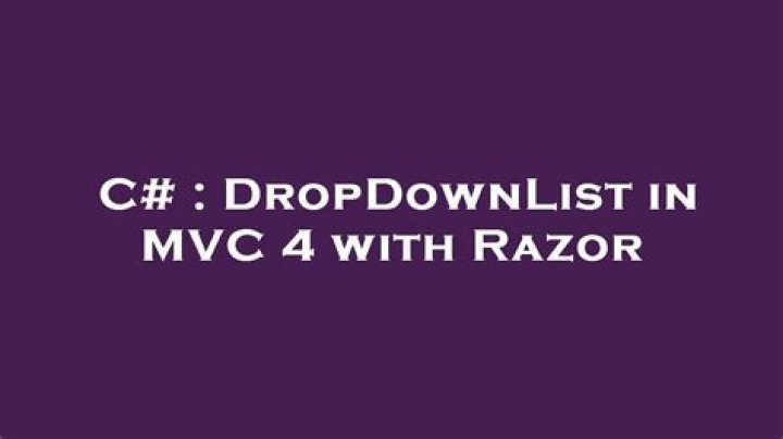 DropDownList in MVC 4 with Razor