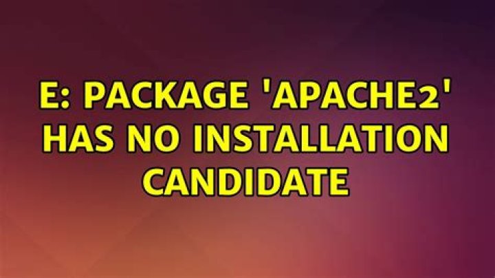 E: Package 'apache2' has no installation candidate