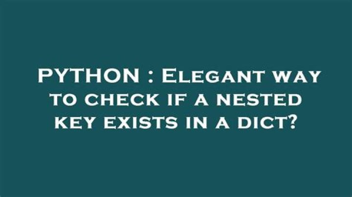 Elegant way to check if a nested key exists in a dict?