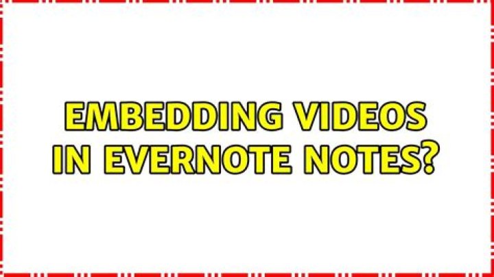 Embedding videos in Evernote notes?