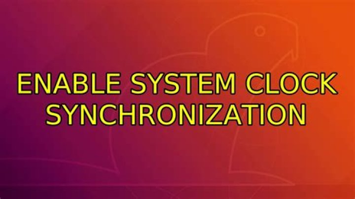 Enable System clock synchronization