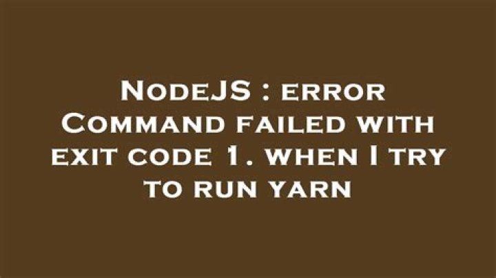 error Command failed with exit code 1. when I try to run yarn
