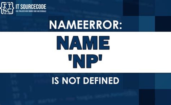 Error NameError: name 'np' is not defined [closed]