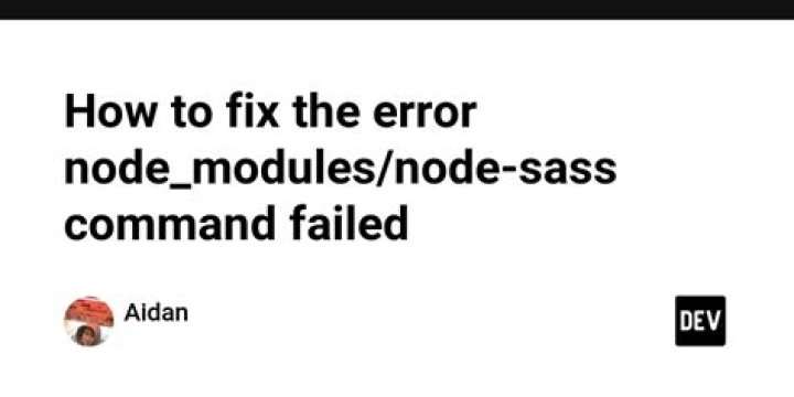 error /node_modules/node-sass: Command failed