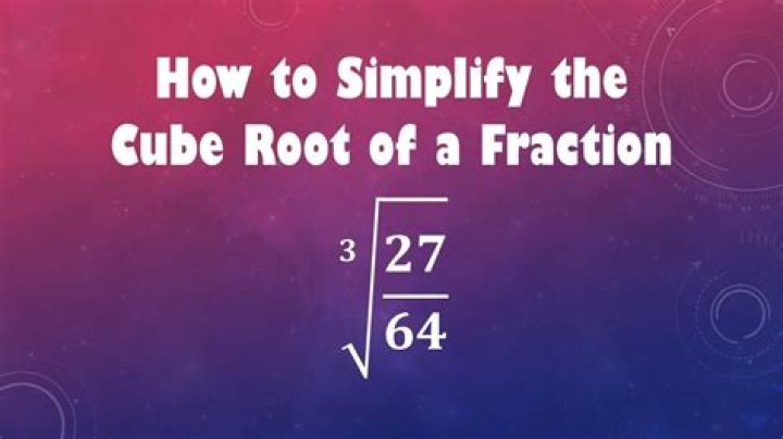 Evaluating Cube roots of fractions