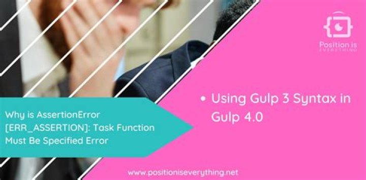 Everytime I run gulp anything, I get a assertion error. - Task function must be specified