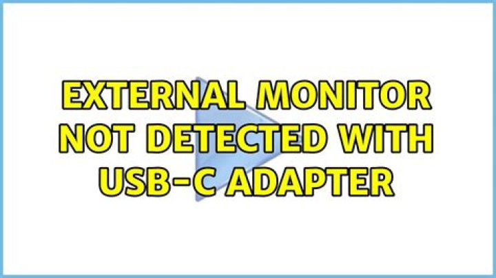 External monitor not detected with USB-C adapter
