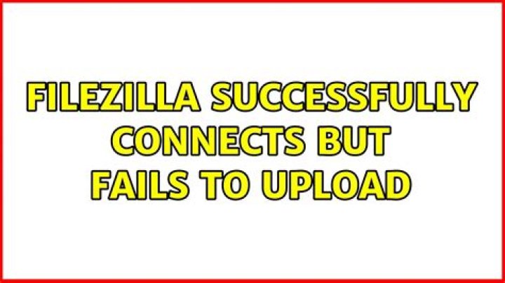 FileZilla successfully connects but fails to upload