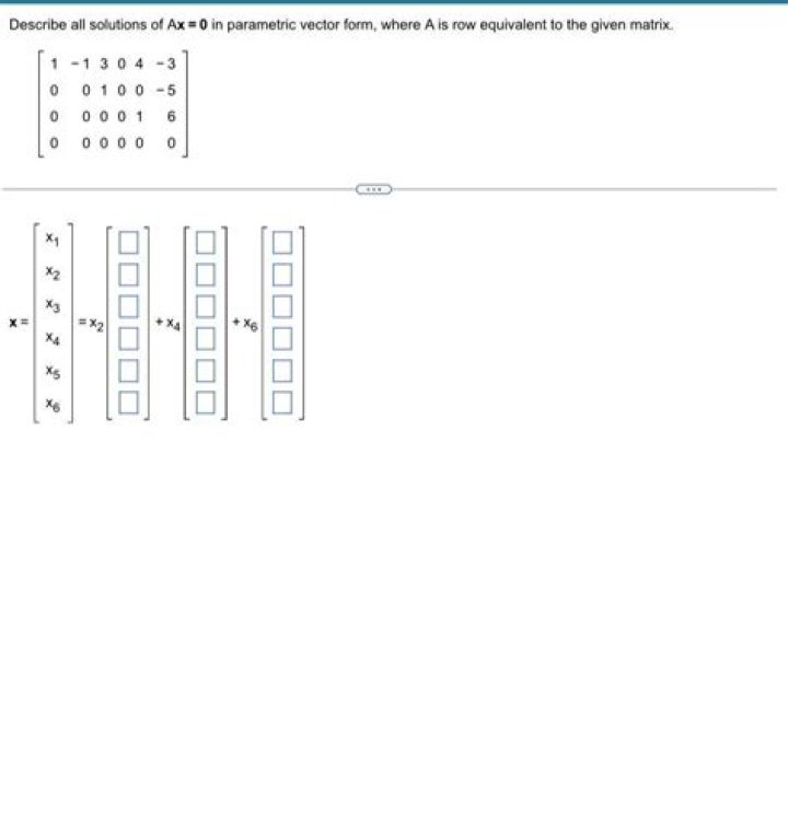 Find all solutions of $Ax = 0$ in parametric vector form