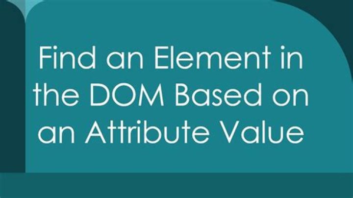 Find an element in DOM based on an attribute value