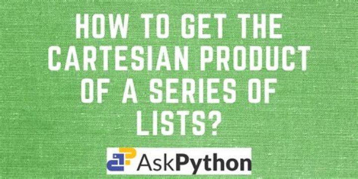 Get the cartesian product of a series of lists?