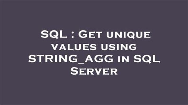 Get unique values using STRING_AGG in SQL Server