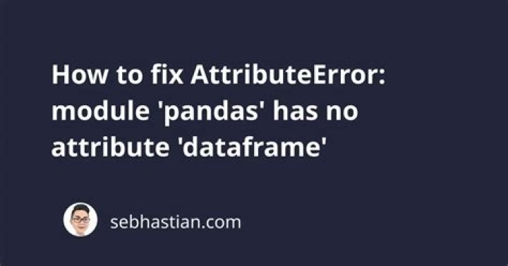 Getting AttributeError: module 'pandas' has no attribute 'json_normalize' while calling method 