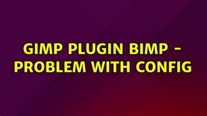 Gimp plugin Bimp - problem with config