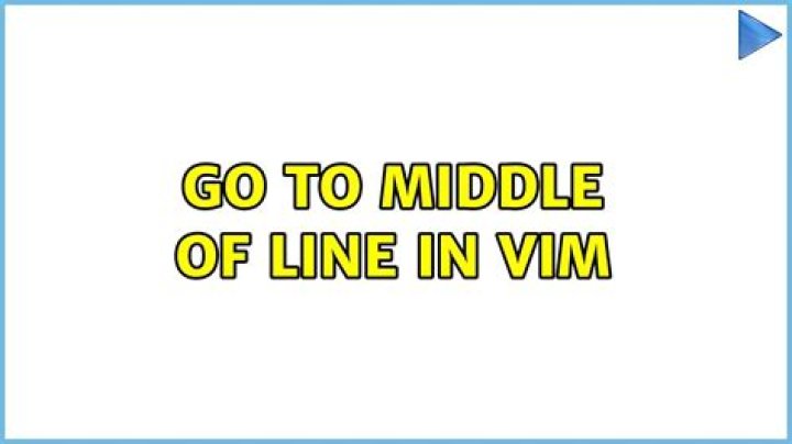 Go to middle of line in vim