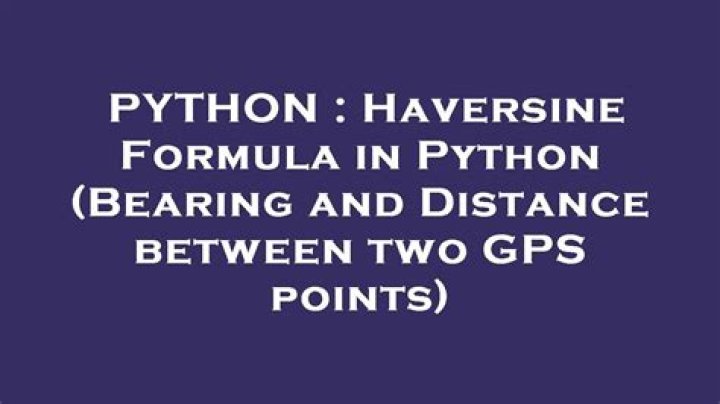 Haversine Formula in Python (Bearing and Distance between two GPS points)