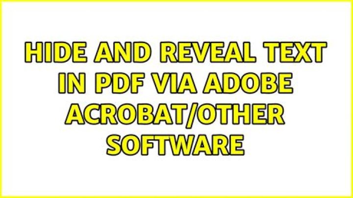 Hide and reveal text in pdf via Adobe Acrobat/other software