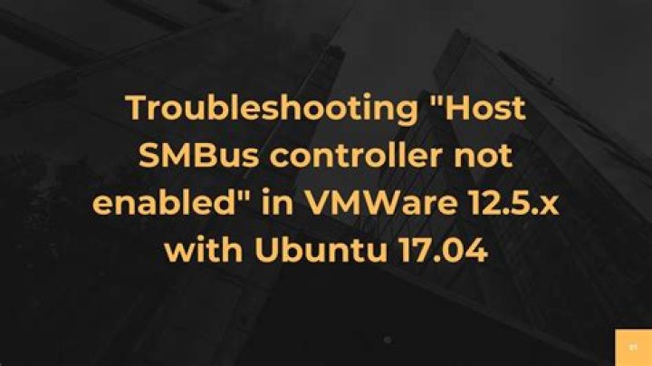 Host SMBus controller not enabled! (VMWare 12.5.x, Ubuntu 17.04)