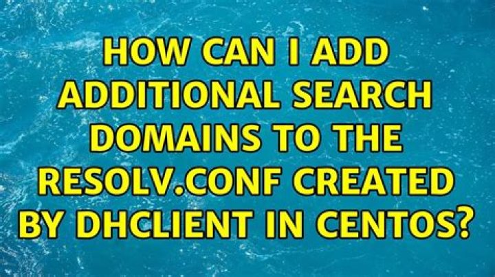 How can I add additional search domains to the resolv.conf created by dhclient in CentOS