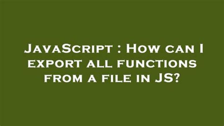 How can I export all functions from a file in JS?