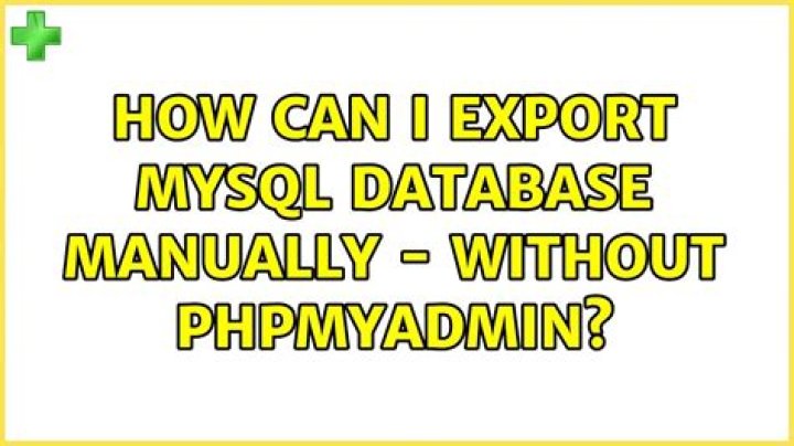 How can I export MySQL database manually - without phpmyadmin