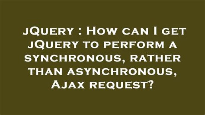How can I get jQuery to perform a synchronous, rather than asynchronous, Ajax request?