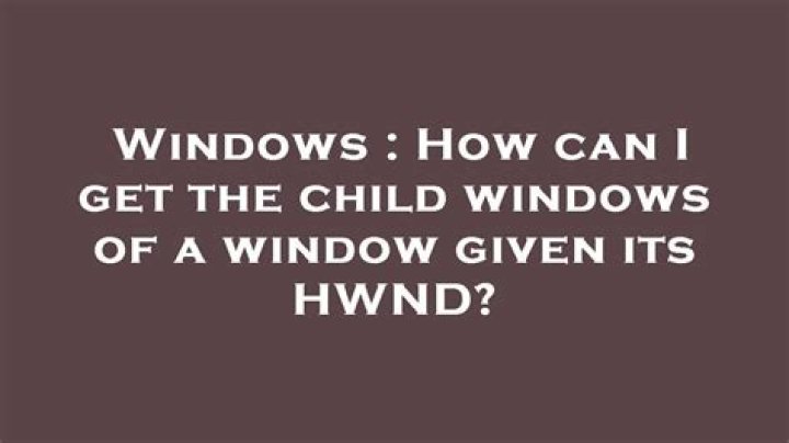 How can I get the child windows of a window given its HWND?