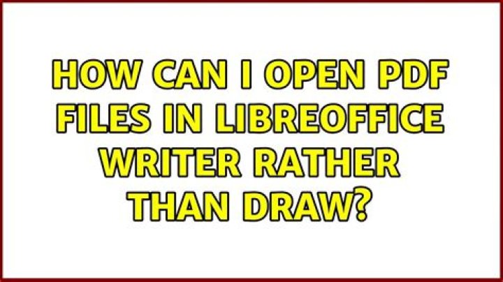 How can I open PDF files in LibreOffice Writer rather than Draw?