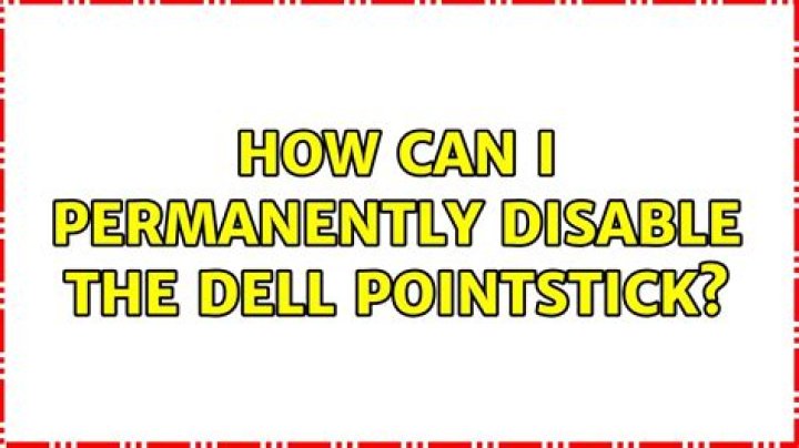 How can I permanently disable the Dell Pointstick?