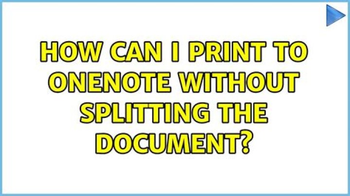 How can I print to OneNote without splitting the document?