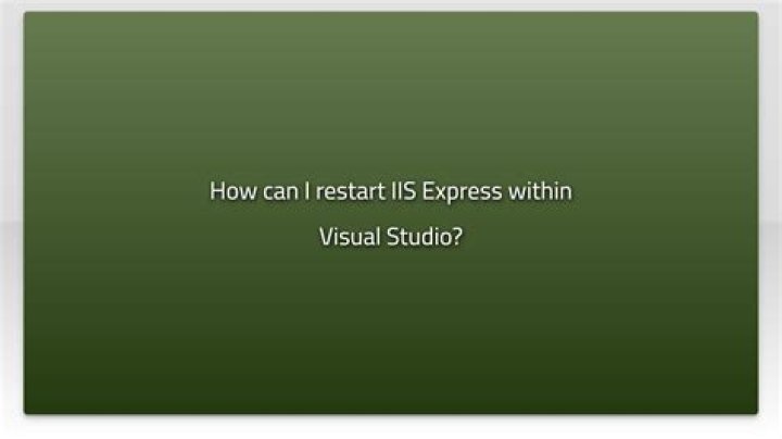 How can I restart IIS Express within Visual Studio?