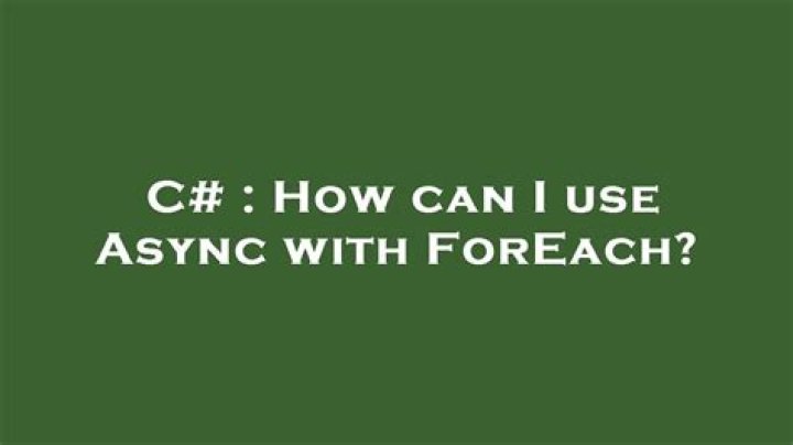 How can I use Async with ForEach?